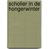 Scholier in de Hongerwinter by Saskia Pieterse