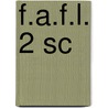 F.A.F.L. 2 SC door Onbekend