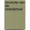 Revolutie van de redelijkheid door Wouter Beke