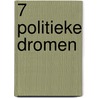 7 politieke dromen door Lisbeth Imbo