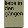 Liebe in den gängen by Thomas Stuber