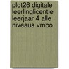 PLOT26 digitale leerlinglicentie leerjaar 4 alle niveaus vmbo by Unknown