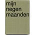 Mijn negen maanden