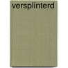 Versplinterd door Karin Slaughter
