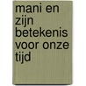 Mani en zijn betekenis voor onze tijd door Rudolf Steiner