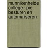 Munnikenheide College - PIE Besturen en automatiseren door Onbekend