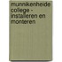 Munnikenheide College - Installeren en monteren