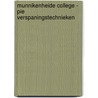 Munnikenheide College - PIE Verspaningstechnieken door Onbekend