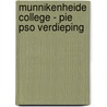 Munnikenheide College - PIE PSO Verdieping door Onbekend
