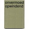 Onvermoed opwindend door Maureen Chilld