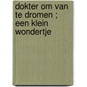 Dokter om van te dromen ; Een klein wondertje door Sue Mackay