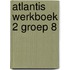 Atlantis werkboek 2 groep 8
