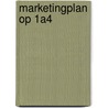 Marketingplan op 1A4 door Ment Kuiper