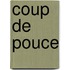 Coup de Pouce