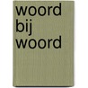 Woord bij Woord door Barbara Mentink