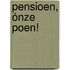 Pensioen, ónze poen!