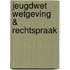 Jeugdwet Wetgeving & Rechtspraak