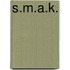S.M.A.K.
