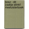 Bosz - Dit zaakje stinkt! Meeluisterboek door I. Sampar