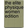The Elite Physique Women Edition door Robin Vlaanderen