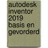 Autodesk Inventor 2019 Basis en Gevorderd