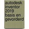 Autodesk Inventor 2019 Basis en Gevorderd door R.H.P. Van Bussel