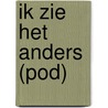 Ik zie het anders (POD) by Marc Litière