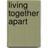 Living together apart
