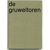 De gruweltoren by Tom Thys