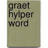 Graet Hylper Word door Siebren Dyk