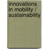 Innovations in Mobility / Sustainability door Jasper Engel