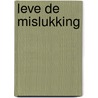Leve de Mislukking door Pieter H.J. van Breemen