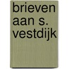 Brieven aan S. Vestdijk by Hendrik de Vries