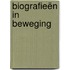 Biografieën in beweging