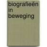 Biografieën in beweging by Aad Haverkamp