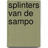 Splinters van de Sampo by Lidwien van Geffen
