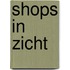 Shops in zicht