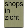Shops in zicht by Ralph Mennes