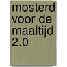 Mosterd voor de maaltijd 2.0 door Leonardo Pisano