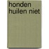 Honden huilen niet