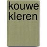 Kouwe kleren by Jan Vanriet