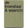 De Knevelaar & Waanzin by Narcis Oller