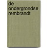 De ondergrondse Rembrandt door Manon Berns