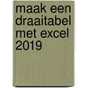 Maak een draaitabel met Excel 2019 door Johan van de Bunt