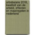 Arbobalans 2018, Kwaliteit van de arbeid, effecten en maatregelen in Nederland