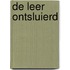 De leer ontsluierd