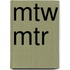 MTW MTR