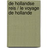 De Hollandse reis / Le voyage de Hollande door Louis Aragon