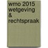 Wmo 2015 Wetgeving & Rechtspraak