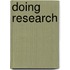 Doing Research